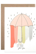 I'm Here For You Greeting Card