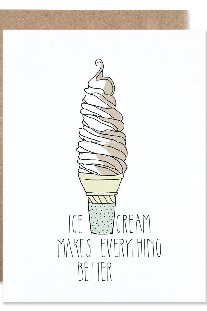 Ice Cream Makes Everything Better Greeting Card
